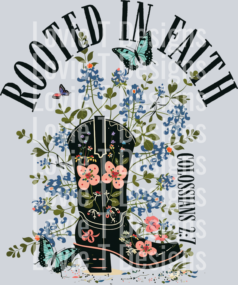 Roooted Infaith ROOTED IN FAITH - Lovie T Designs