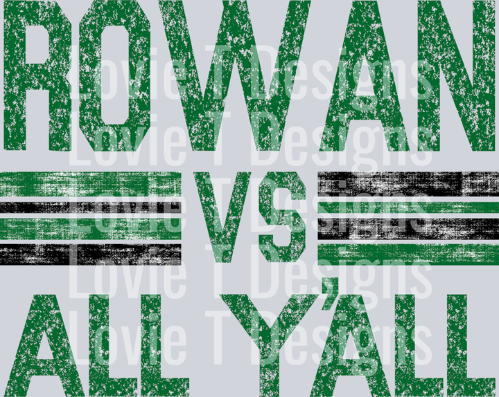 ROWAN VS ALL YALL GREEN AND BLACK