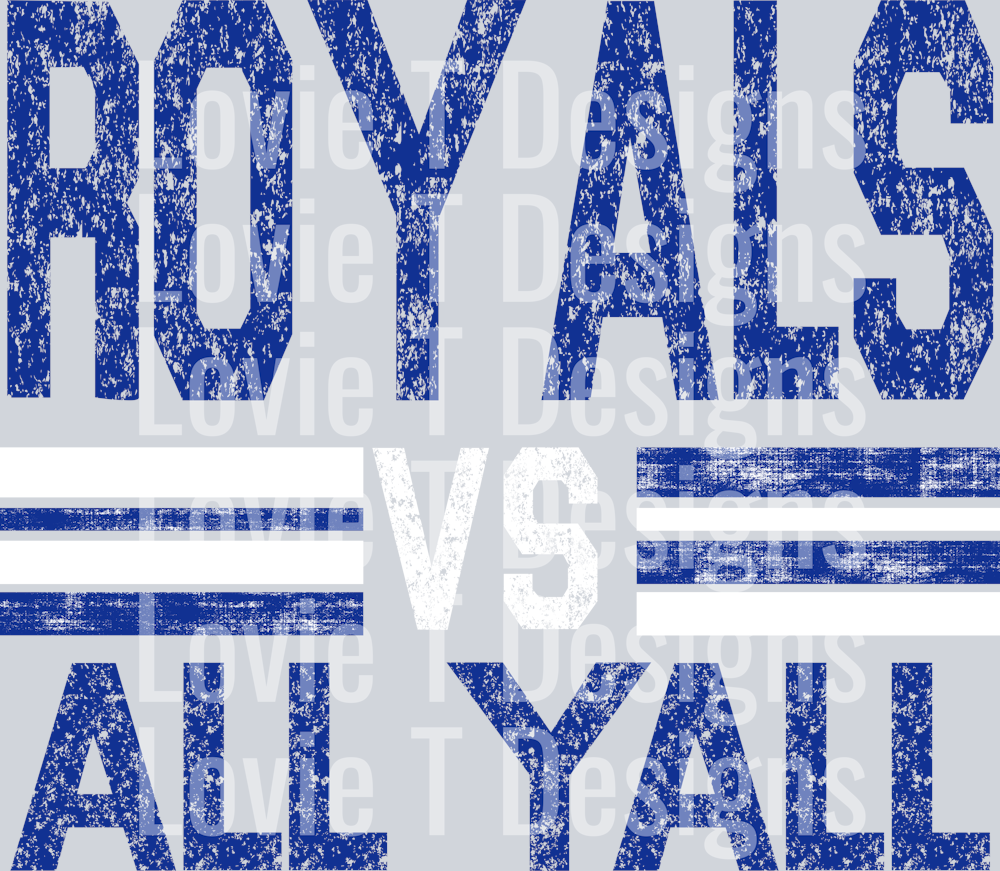 ROYALS VS ALL YALL ROYAL BLUE