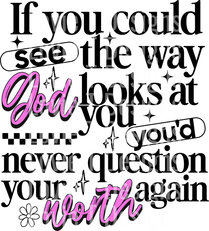 SEE THE WAY GOD LOOKS AT YOU -  EXCLUSIVE