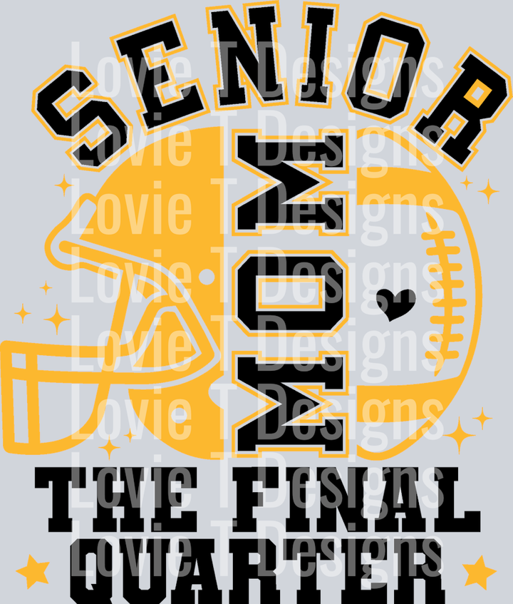 Senior Football Mom The Final Quarter Black and Yellow Gold