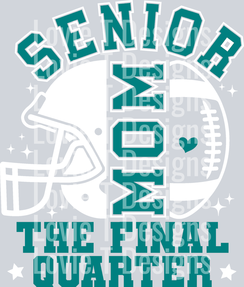 Senior Football Mom The Final Quarter WHITE AND TEAL