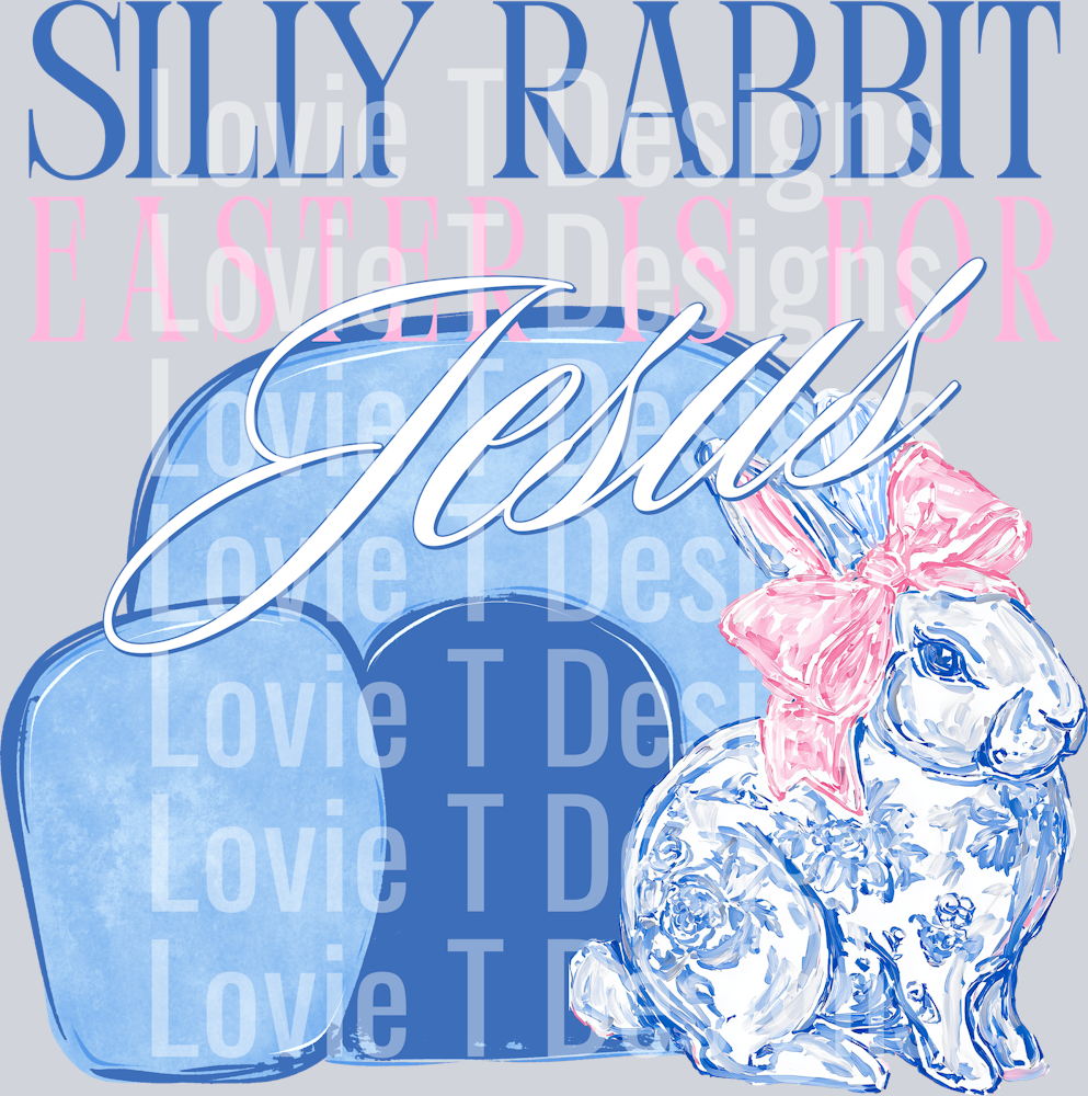 Silly Rabbit Easter is for Jesus
