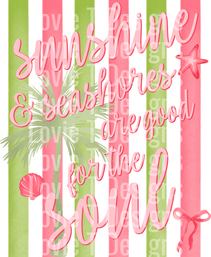 SUNSHINE AND SEASHORES ARE GOOD FOR THE SOUL