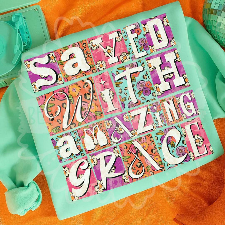SAVED WITH AMAZING GRACE