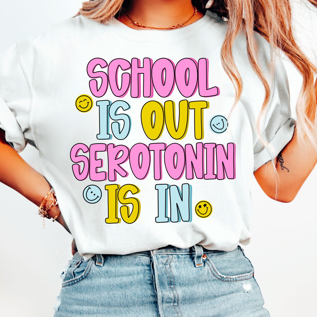 SCHOOL IS OUT SEROTONIN IS IN