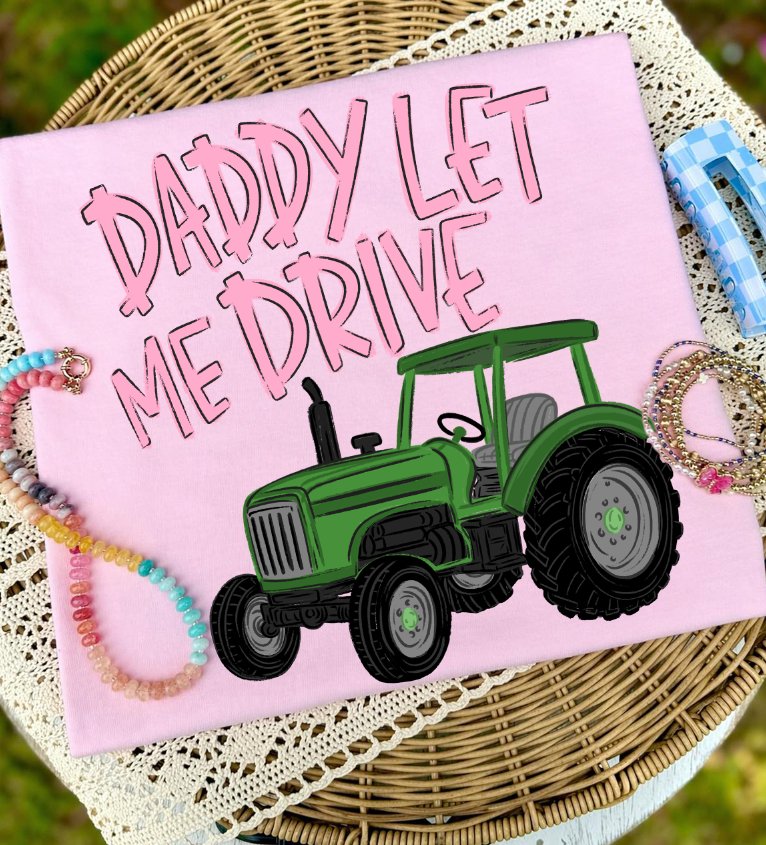 Daddy Let Me Drive Pink Tractor youth country DTF transfer design