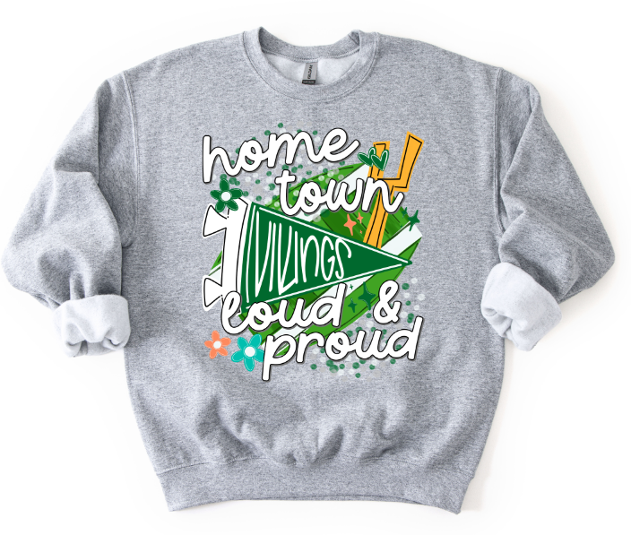 HOME TOWN LOUD AND PROUD GREEN VIKINGS