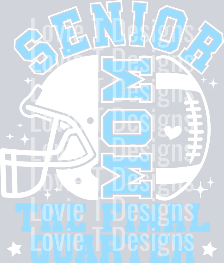 Senior Football Mom The Final Quarter CAROLINA BLUE AND WHITE