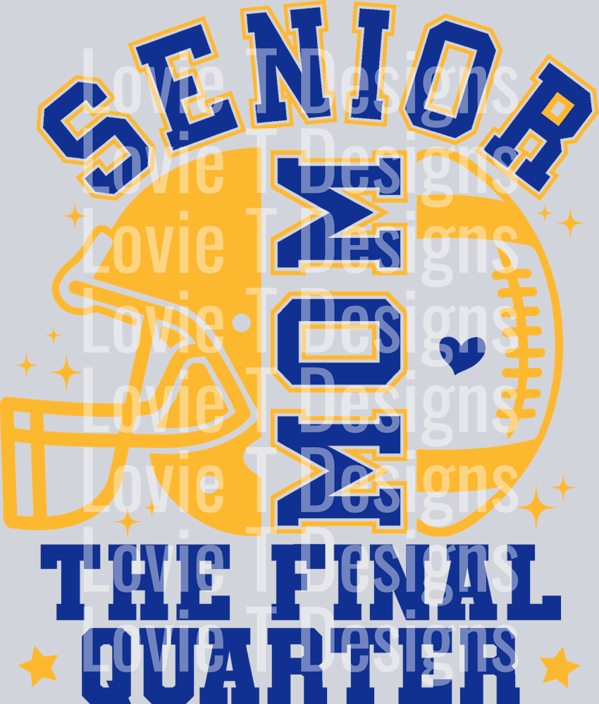 Senior Football Mom The Final Quarter Royal Blue and Yellow