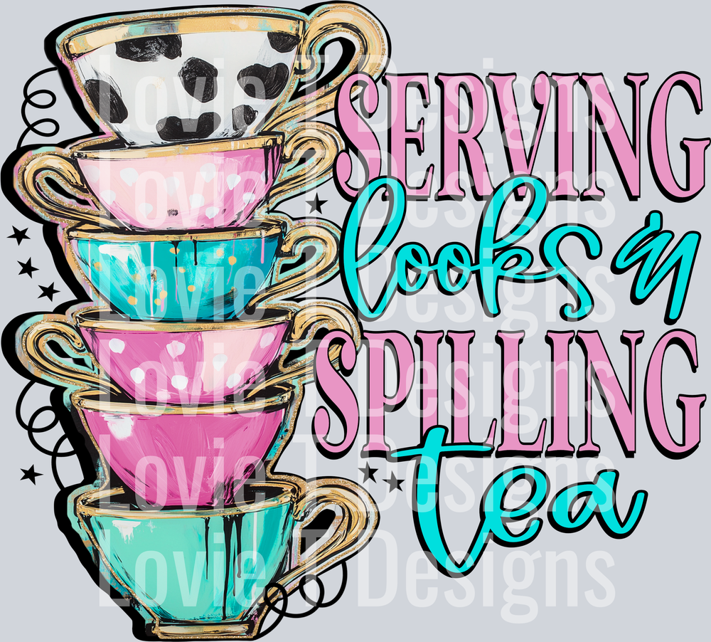 Serving Looks & Spilling Tea