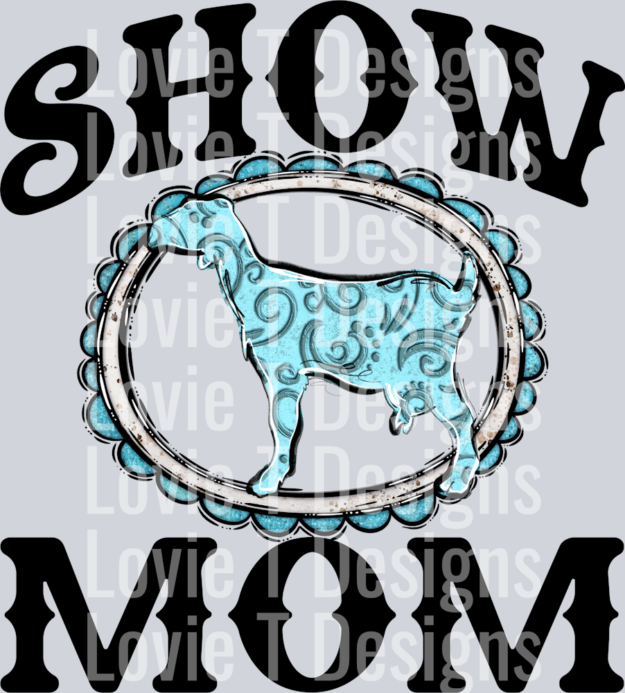Show Mom GOAT