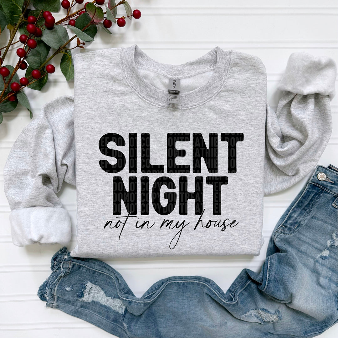 SILENT NIGHT NOT IN MY HOUSE