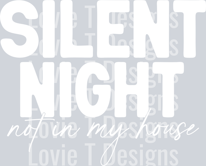 Silent Night not in my house White