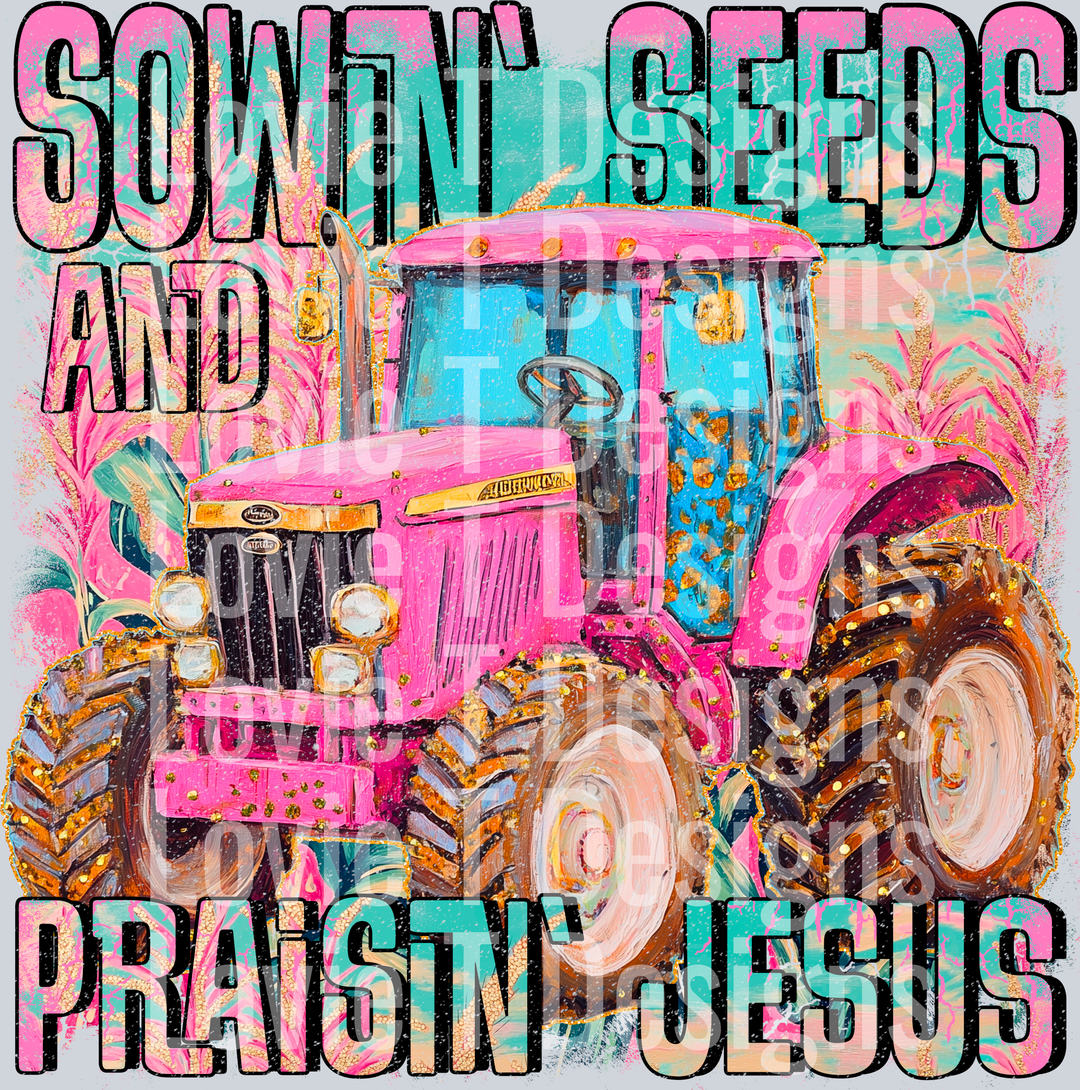 Sowin Seeds Praisin Jesus