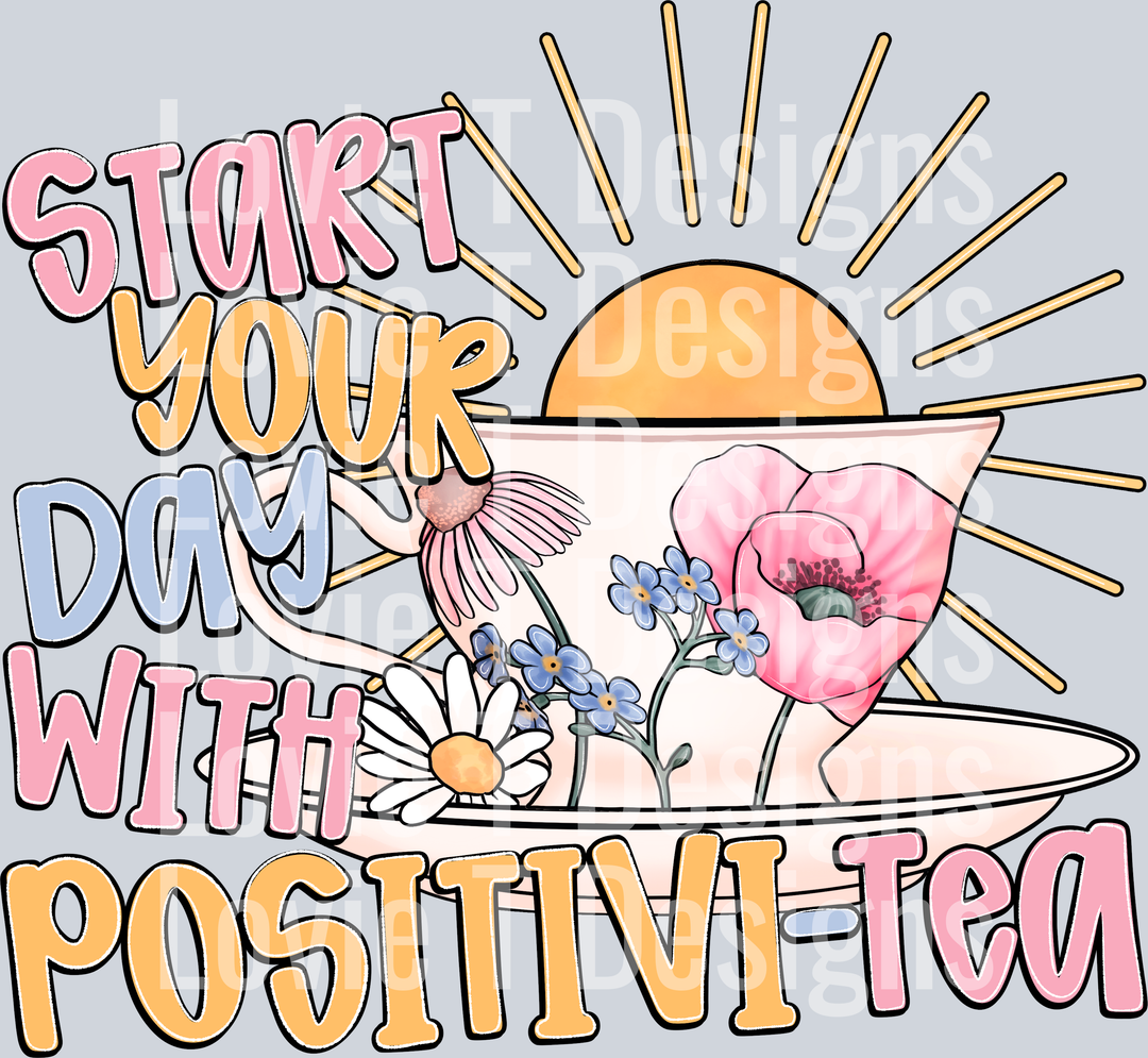 Start Your Day With Positivi-tea