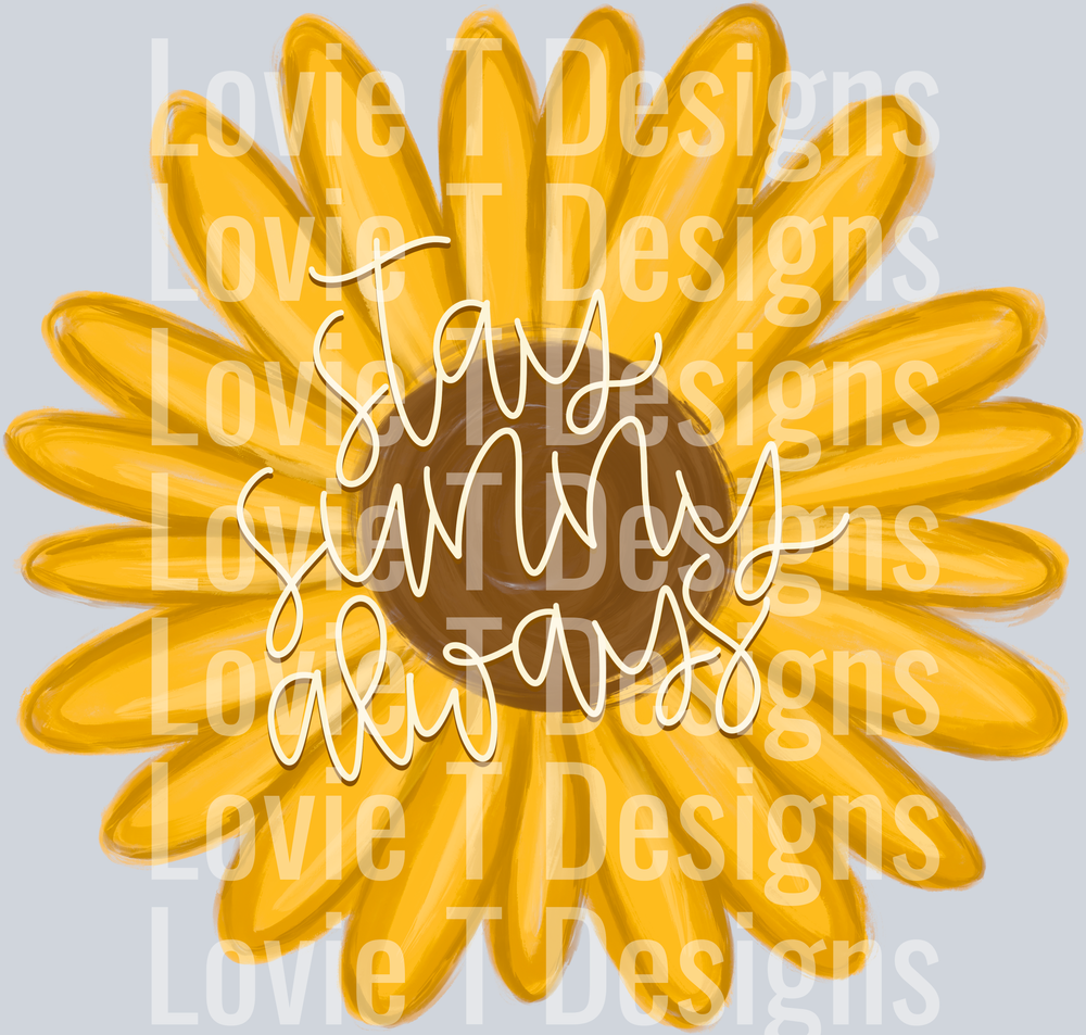 Stay Sunny Always Sunflower