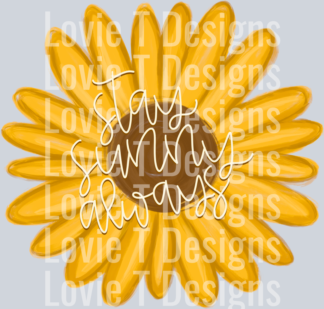 Stay Sunny Always Sunflower