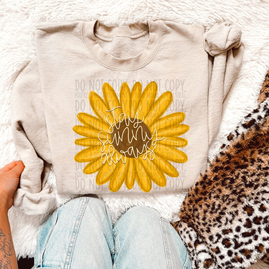 STAY SUNNY ALWAYS SUNFLOWER