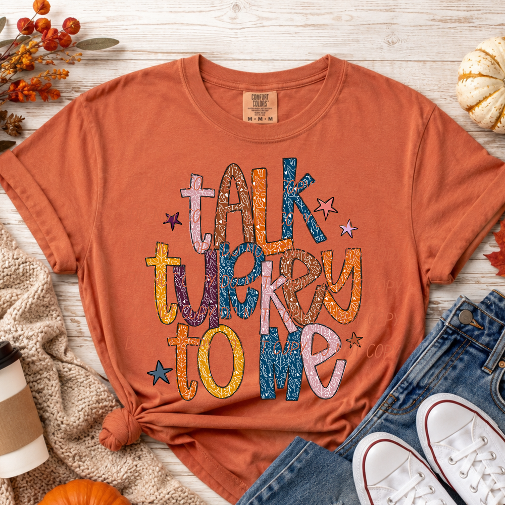 Talk Turkey to Me Thanksgiving DTF transfer shown on apparel