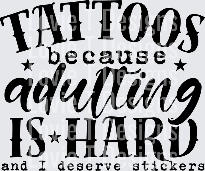 TATTOOS BECAUSE ADULTING IS HARD