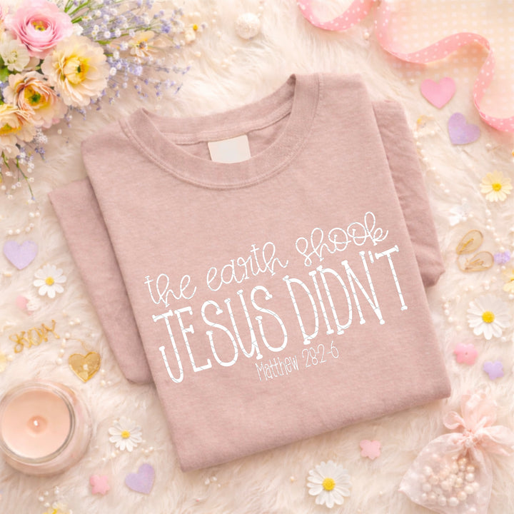THE EARTH SHOOK JESUS DIDNT WHITE