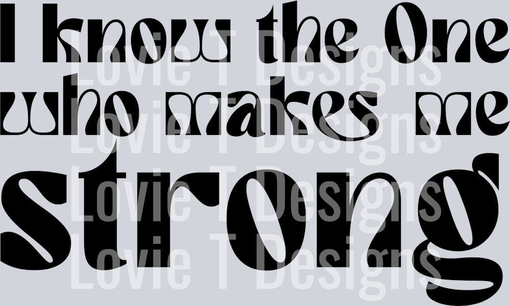 the One who makes me strong - black
