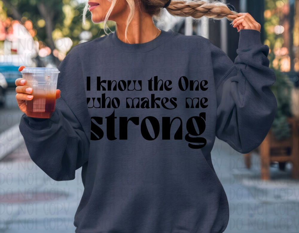 The One Who Makes Me Strong Black DTF transfer design – image 1