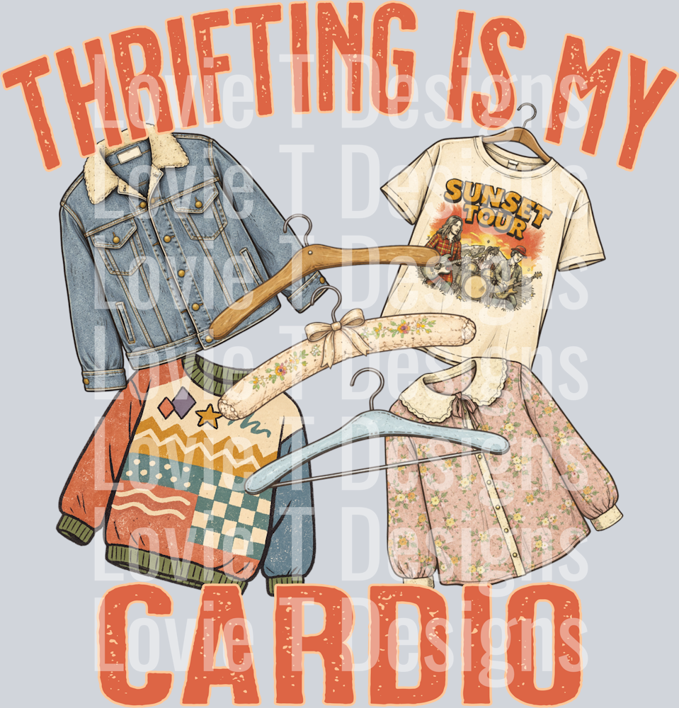 THRIFTING IS MY CARDIO