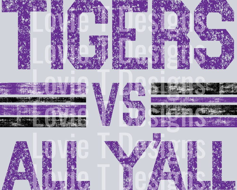 TIGERS VS ALL YALL PUPRLE AND BLACK