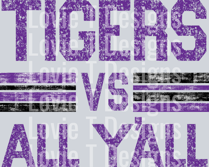 TIGERS VS ALL YALL PUPRLE AND BLACK