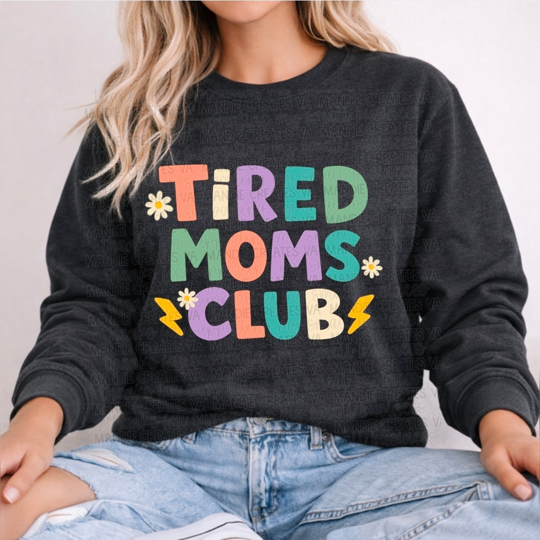 Tired Moms Club – DTF Transfer