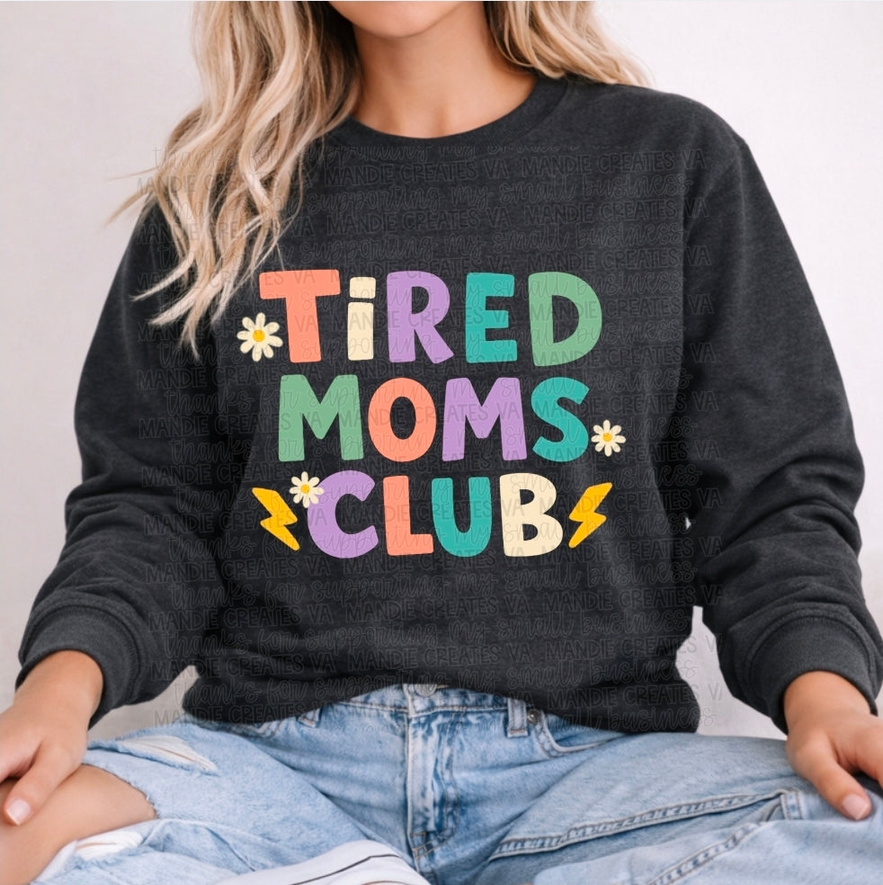 Tired Moms Club DTF transfer design