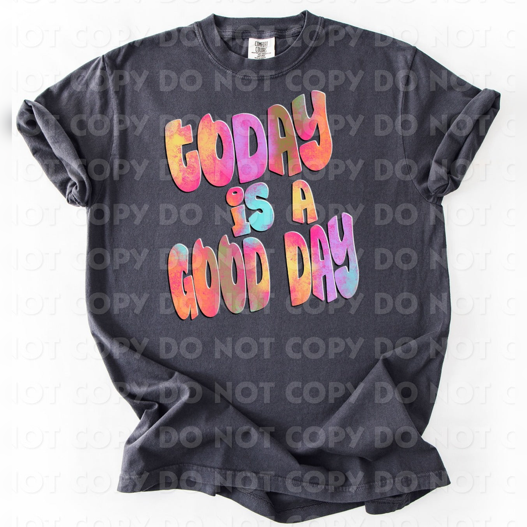 Today is a Good Day Retro Shadow Water Colors – DTF Transfer