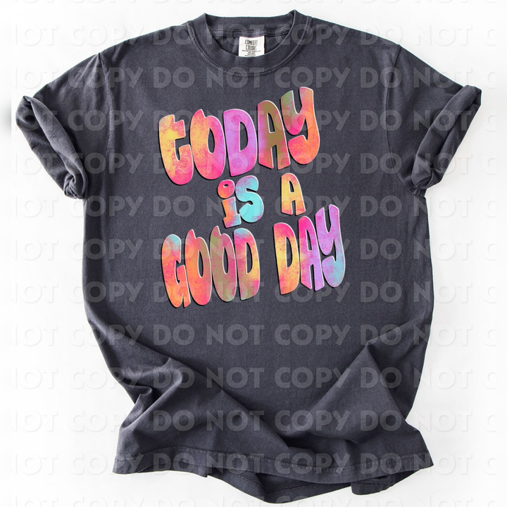 Today is a Good Day Retro Shadow Water Colors – DTF Transfer
