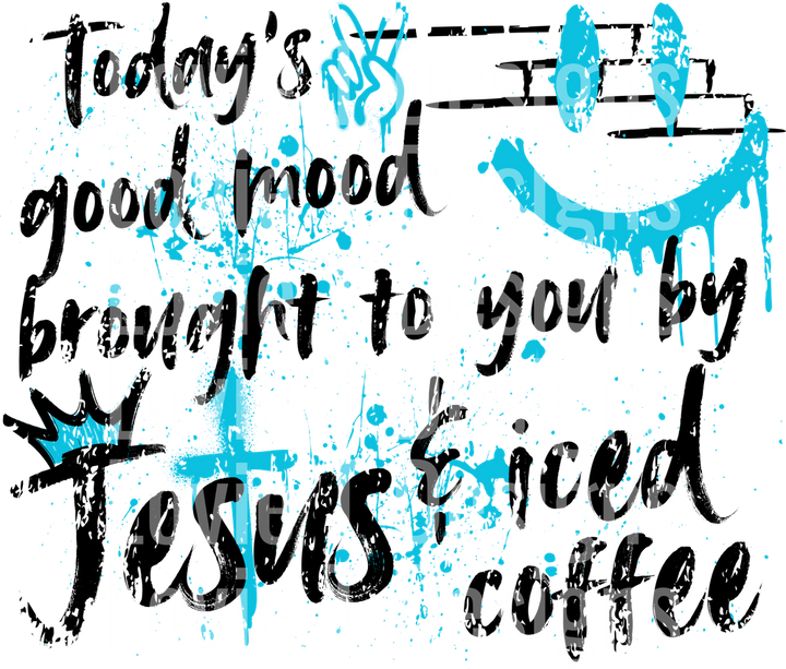 Todays Mood Iced Coffee Aqua Black DTF transfer design