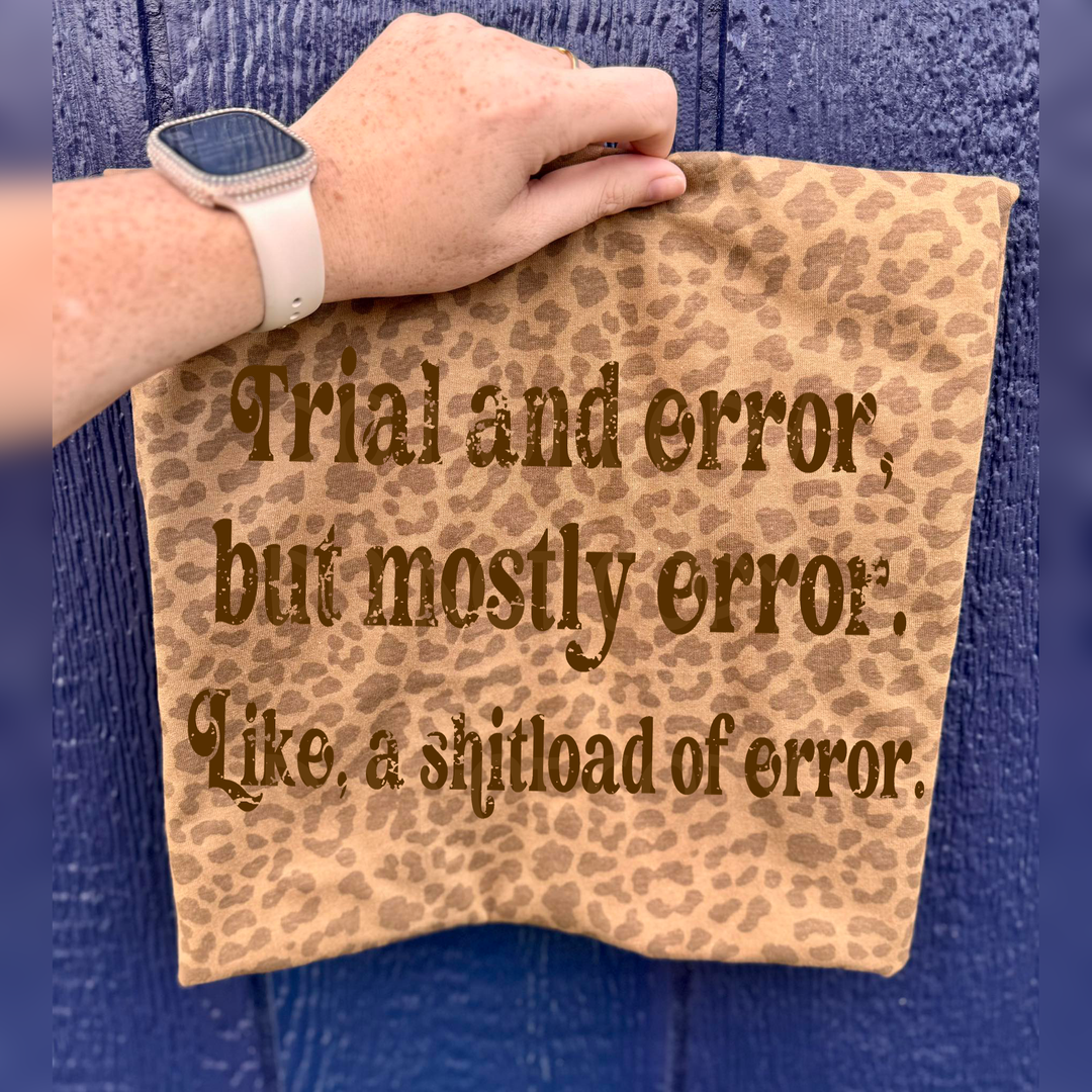 Trial and Error Brown Distressed – DTF Transfer