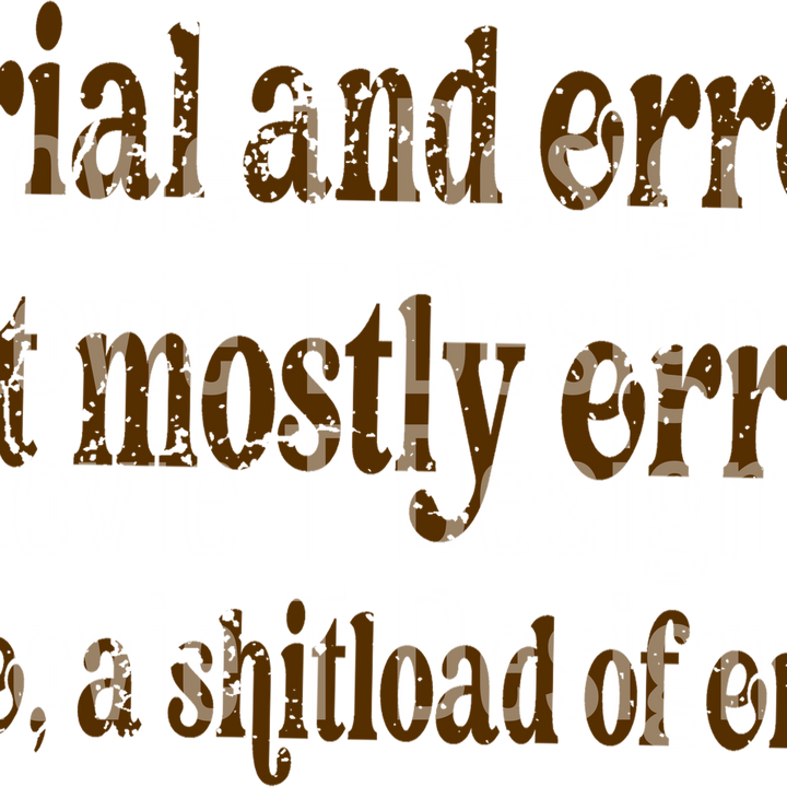 TRIAL AND ERROR BROWN DISTRESSED – Lovie T Designs