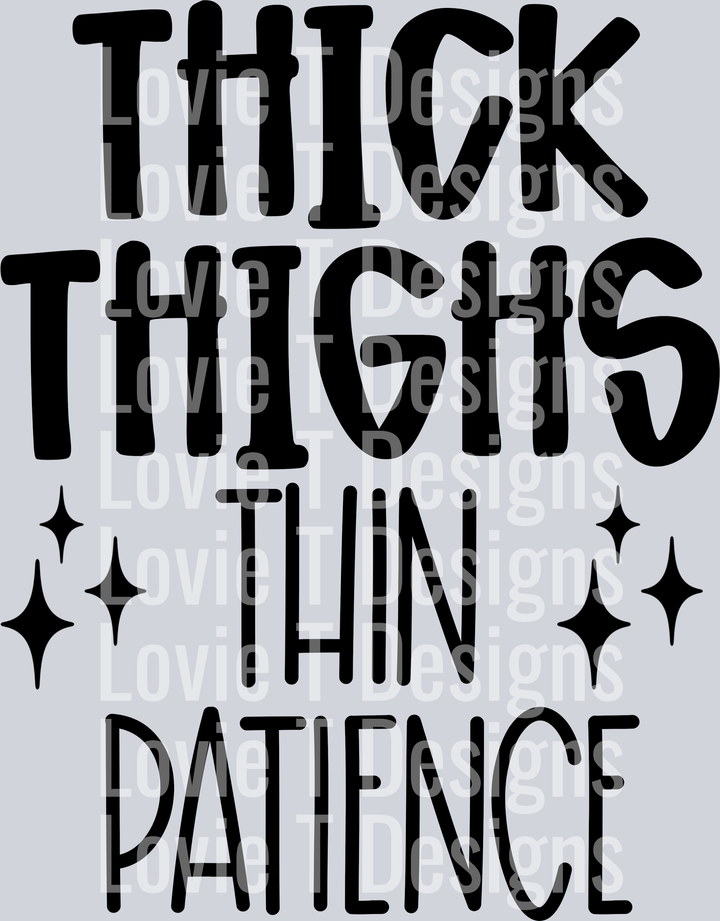 Thick Thighs Thin Patience CMD