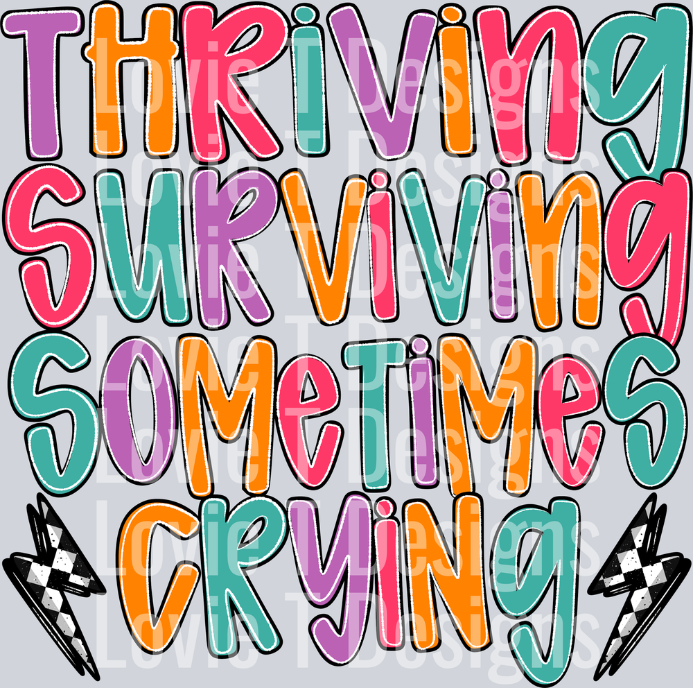 Thriving Surviving Sometimes Crying