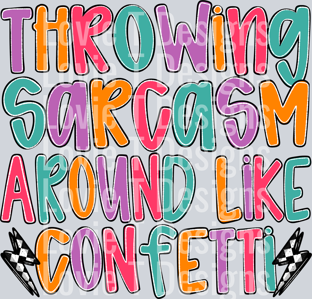 Throwing Sarcasm Around Like Confetti