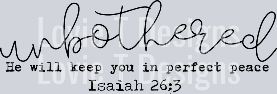 UNBOTHERED HE WILL KEEP YOU