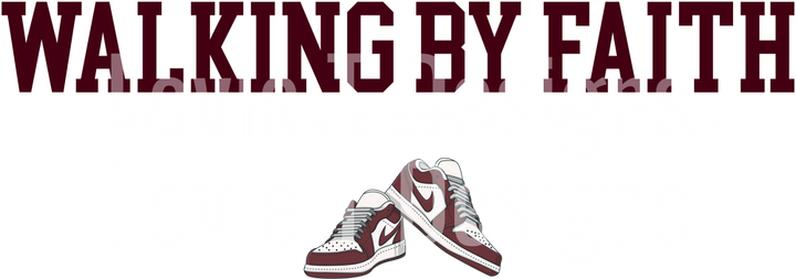 WALKING BY FAITH TRIPPING CONSTANTLY MAROON AND WHITE NIKES