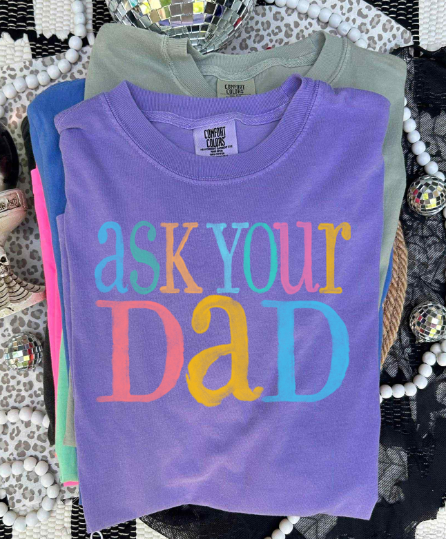 Watercolor Ask Your Dad DTF transfer design – image 1