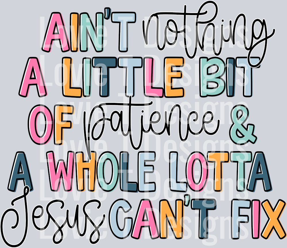 Whole Lotta Jesus Patience