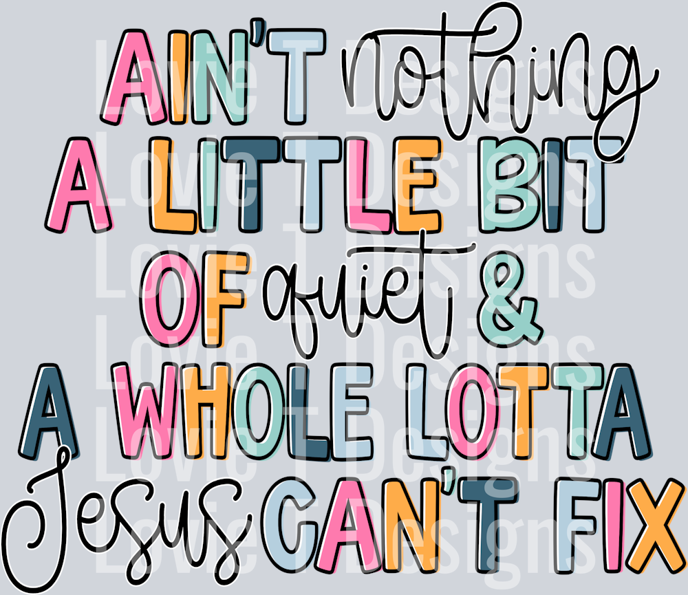 Whole Lotta Jesus Quiet