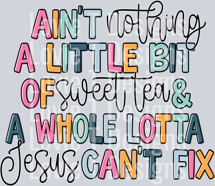 Whole Lotta Jesus Sweet Tea