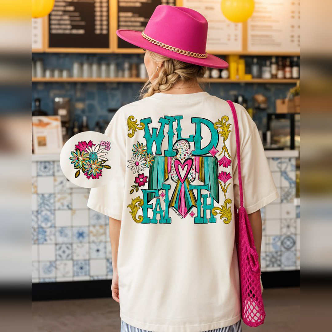 Wild Faith – DTF Transfer