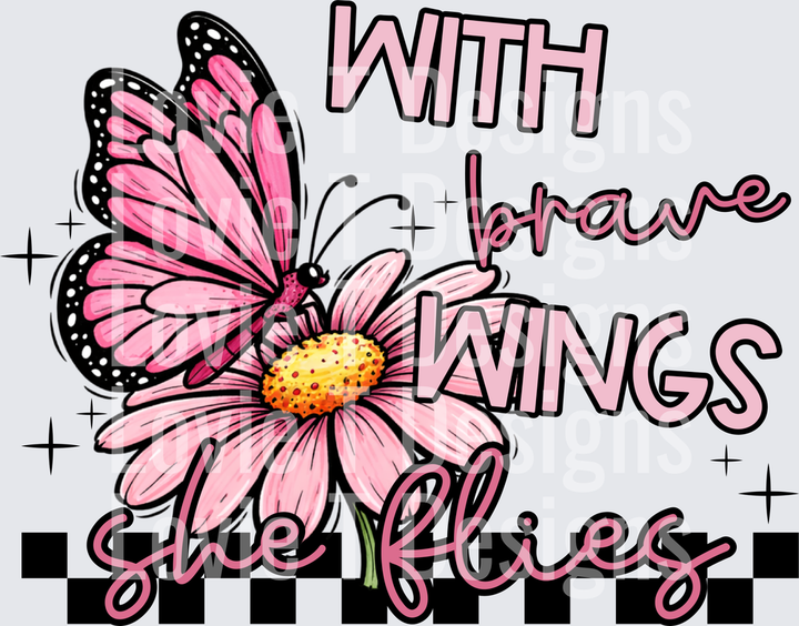 With brave wings
