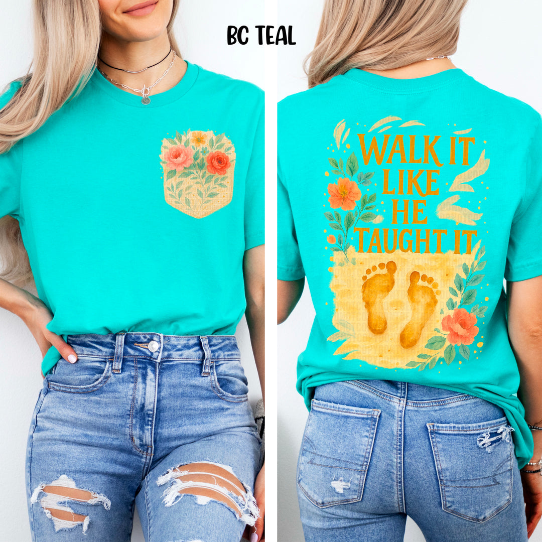 WALK IT LIKE HE TAUGHT IT BACK